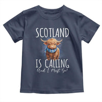 Scotland is Calling and I must Go Highland Cow Toddler T Shirt