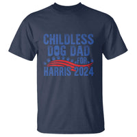 Childless Dog Dad For Harris 2024 T Shirt - Wonder Print Shop