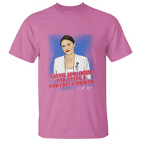 AOC T Shirt Never Apologize For Being A Powerful Woman - Wonder Print Shop