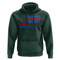 Abortion Pro Women Pro Choice Hoodie US President Election 2024 Feminist Women Rights - Wonder Print Shop