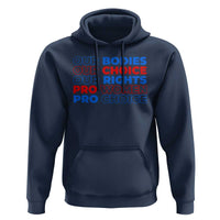 Abortion Pro Women Pro Choice Hoodie US President Election 2024 Feminist Women Rights - Wonder Print Shop