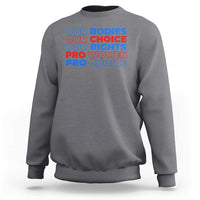 Abortion Pro Women Pro Choice Sweatshirt US President Election 2024 Feminist Women Rights - Wonder Print Shop
