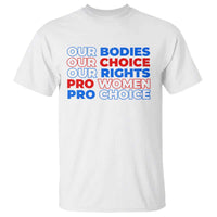 Abortion Pro Women Pro Choice T Shirt US President Election 2024 Feminist Women Rights - Wonder Print Shop