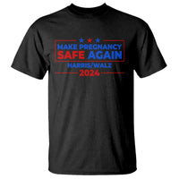 Harris Walz Abortion T Shirt Make Pregnancy Safe Again Feminist Women Rights - Wonder Print Shop