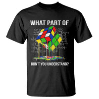 Funny Speed Cubing Math What Part Of Don't You Understand Rubik T Shirt - Wonder Print Shop