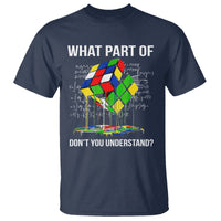 Funny Speed Cubing Math What Part Of Don't You Understand Rubik T Shirt - Wonder Print Shop