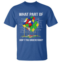 Funny Speed Cubing Math What Part Of Don't You Understand Rubik T Shirt - Wonder Print Shop