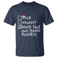 Funny Christmas T Shirt Naughty Nice Mind Your Own Damn Business - Wonder Print Shop