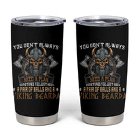 Viking Tumbler Cup You Don't Always Need A Plan Sometimes You Just Need A Pair Of Balls And A Beard