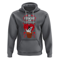 Valentine's Day Hoodie My Frenchie Is My Valentine Cute French Bulldog Rose Heart - Wonder Print Shop