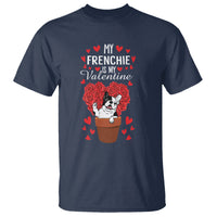 Valentine's Day T Shirt My Frenchie Is My Valentine Cute French Bulldog Rose Heart - Wonder Print Shop