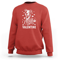 Valentine's Day Sweatshirt Pitbull Is My Valentine Cute Dog Heart - Wonder Print Shop
