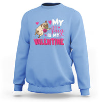 Valentine's Day Sweatshirt My Pug Is My Valentine Funny Dog Rose - Wonder Print Shop