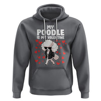 Valentine's Day Hoodie My Poodle Is My Valentine Cute Dog Heart - Wonder Print Shop