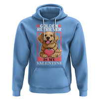Valentine's Day Hoodie My Golden Retriever Is My Valentine Cute Dog Heart - Wonder Print Shop