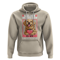 Valentine's Day Hoodie My Golden Retriever Is My Valentine Cute Dog Heart - Wonder Print Shop