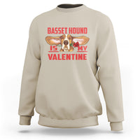 Valentine's Day Sweatshirt Basset Hound Is My Valentine Funny Dog Rose - Wonder Print Shop