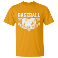 Valentine's Day T Shirt Baseball Is My Valentine Funny Sport - Wonder Print Shop