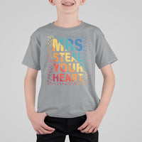 Valentine's Day T Shirt For Kid Mrs Steal Your Heart Funny Rainbow Heart - Wonder Print Shop