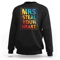 Valentine's Day Sweatshirt Mrs Steal Your Heart Funny Rainbow Heart - Wonder Print Shop
