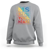 Valentine's Day Sweatshirt Ms Steal Your Heart Funny Rainbow Heart - Wonder Print Shop
