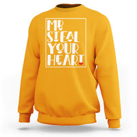 Valentine's Day Sweatshirt Mr Steal Your Heart Funny Heart - Wonder Print Shop