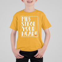 Valentine's Day T Shirt For Kid Mrs Steal Your Heart Funny Heart - Wonder Print Shop