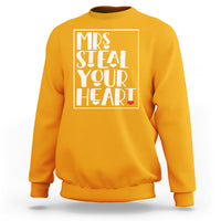 Valentine's Day Sweatshirt Mrs Steal Your Heart Funny Heart - Wonder Print Shop