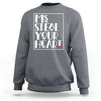 Valentine's Day Sweatshirt Ms Steal Your Heart Funny Heart - Wonder Print Shop