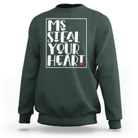Valentine's Day Sweatshirt Ms Steal Your Heart Funny Heart - Wonder Print Shop