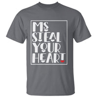 Valentine's Day T Shirt Ms Steal Your Heart Funny Heart - Wonder Print Shop
