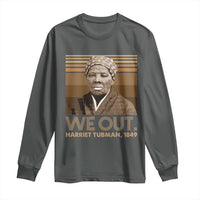 Harriet Tubman Long Sleeve Shirt We Out 1849 Retro Black History