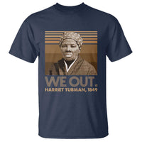 Harriet Tubman T Shirt We Out 1849 Retro Black History
