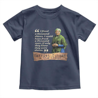 Harriet Tubman Toddler T Shirt If Only They Knew They Were Slaves Black History