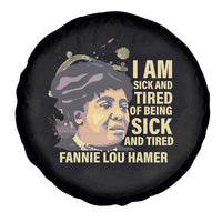 Fannie Lou Hamer Spare Tire Cover I Am Sick And Tired Of Being Sick And Tired