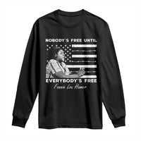 Fannie Lou Hamer Long Sleeve Shirt Nobody's Free Until Everybody's Free Black History