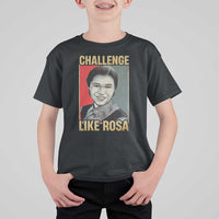 Rosa Parks T Shirt For Kid Challenge Like Rosa Black History