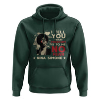 Nina Simone Hoodie I Tell You What Freedom Is To Me No Fear