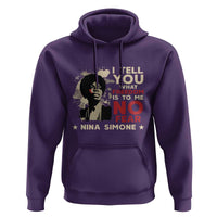 Nina Simone Hoodie I Tell You What Freedom Is To Me No Fear