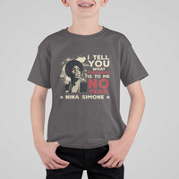 Nina Simone T Shirt For Kid I Tell You What Freedom Is To Me No Fear