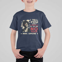 Nina Simone T Shirt For Kid I Tell You What Freedom Is To Me No Fear