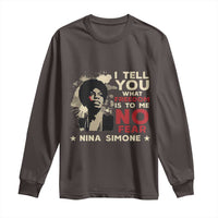 Nina Simone Long Sleeve Shirt I Tell You What Freedom Is To Me No Fear
