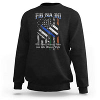 Fir Na Dli Men Of Law Sweatshirt We Don't Always Win But We Always Fight