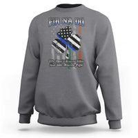 Fir Na Dli Men Of Law Sweatshirt We Don't Always Win But We Always Fight
