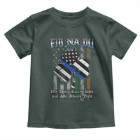 Fir Na Dli Men Of Law Toddler T Shirt We Don't Always Win But We Always Fight