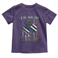 Fir Na Dli Men Of Law Toddler T Shirt We Don't Always Win But We Always Fight