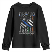 Fir Na Dli Men Of Law Youth Sweatshirt We Don't Always Win But We Always Fight