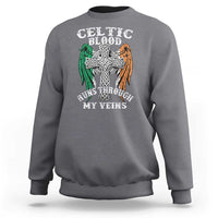 Irish Celtic Pride Sweatshirt Celtic Blood Runs Through My Veins