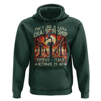 Pompeii Hoodie The Floor Is Lava Championship Italy