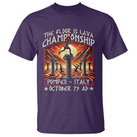 Pompeii T Shirt The Floor Is Lava Championship Italy